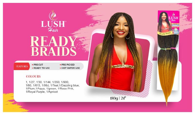 Lush Ready braids